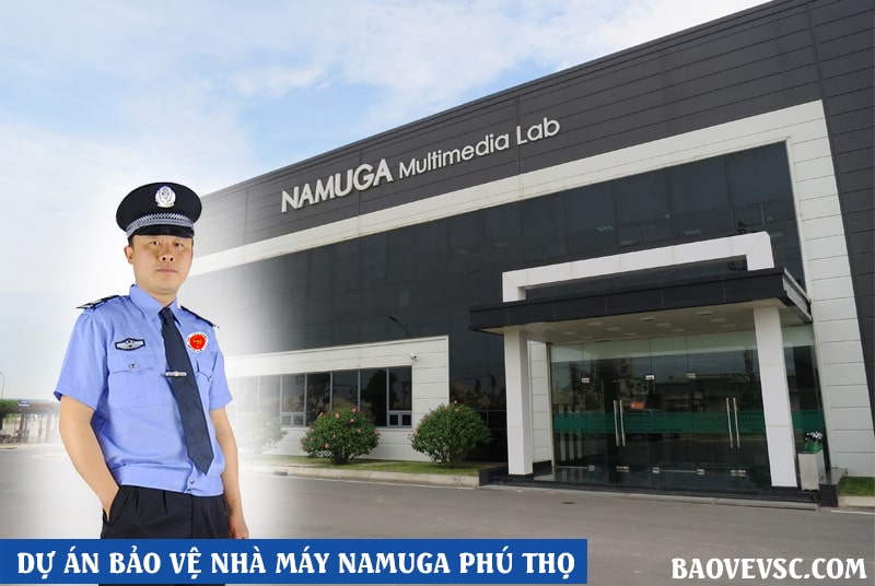 dự án bảo vệ nhà máy Namuga Phú Thọ